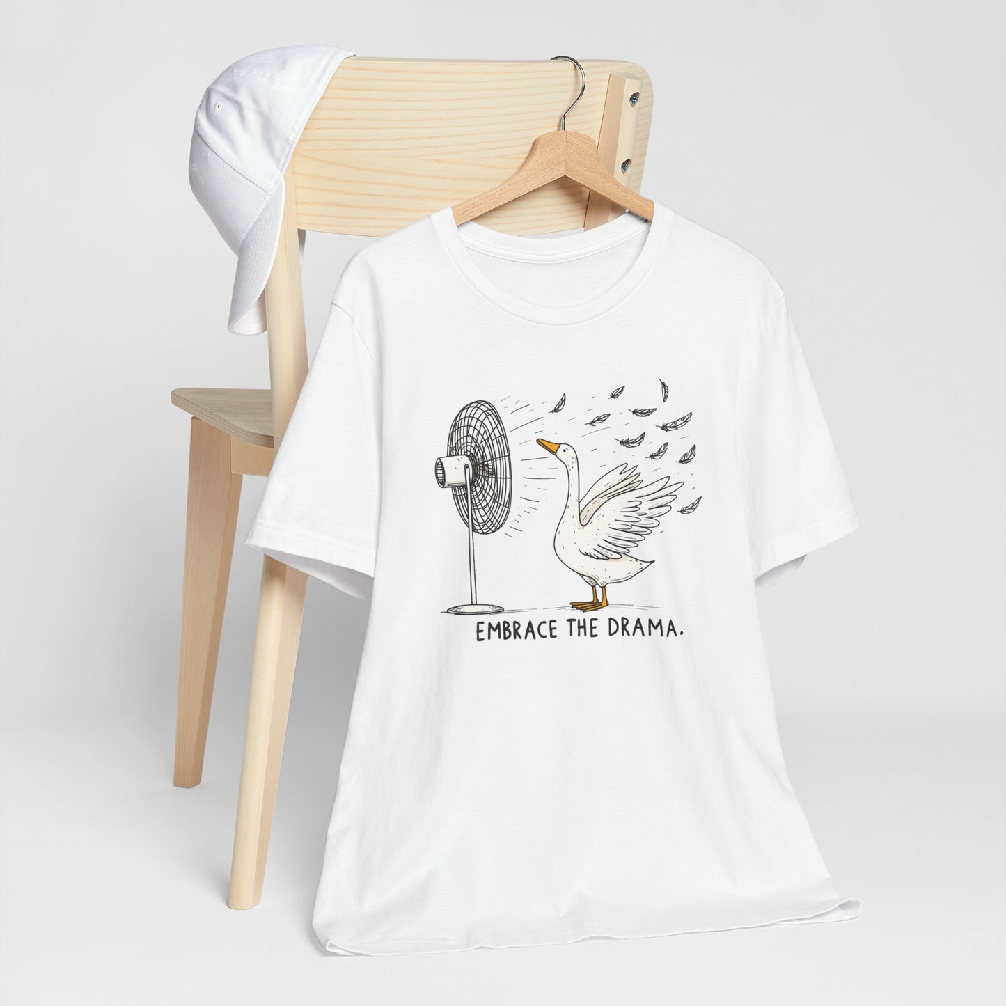 Embrace The Drama Silly Goose Short Sleeve Tee Shirt