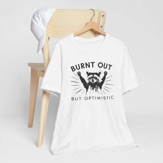 Sarcastically Optimistic Self Love Raccoon Tee
