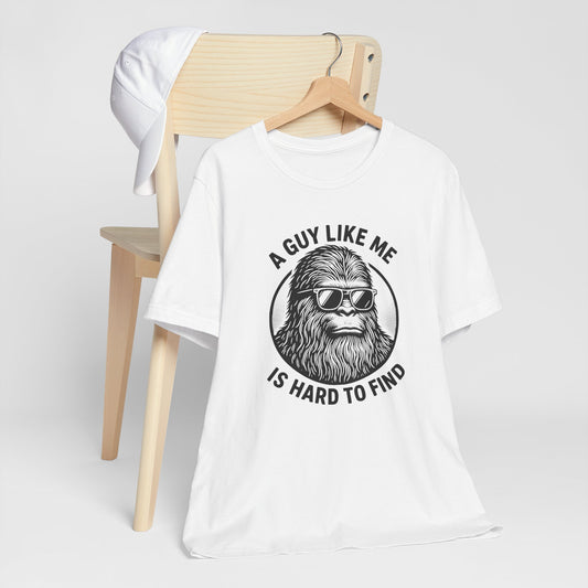 A Guy Like Me Is Hard to Find - Bigfoot Sasquatch Vintage T-Shirt