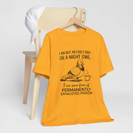 Permanently Exhausted Pigeon T-Shirt – Funny Coffee Bird Tee