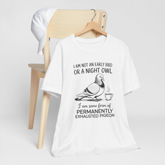 Permanently Exhausted Pigeon T-Shirt – Funny Coffee Bird Tee