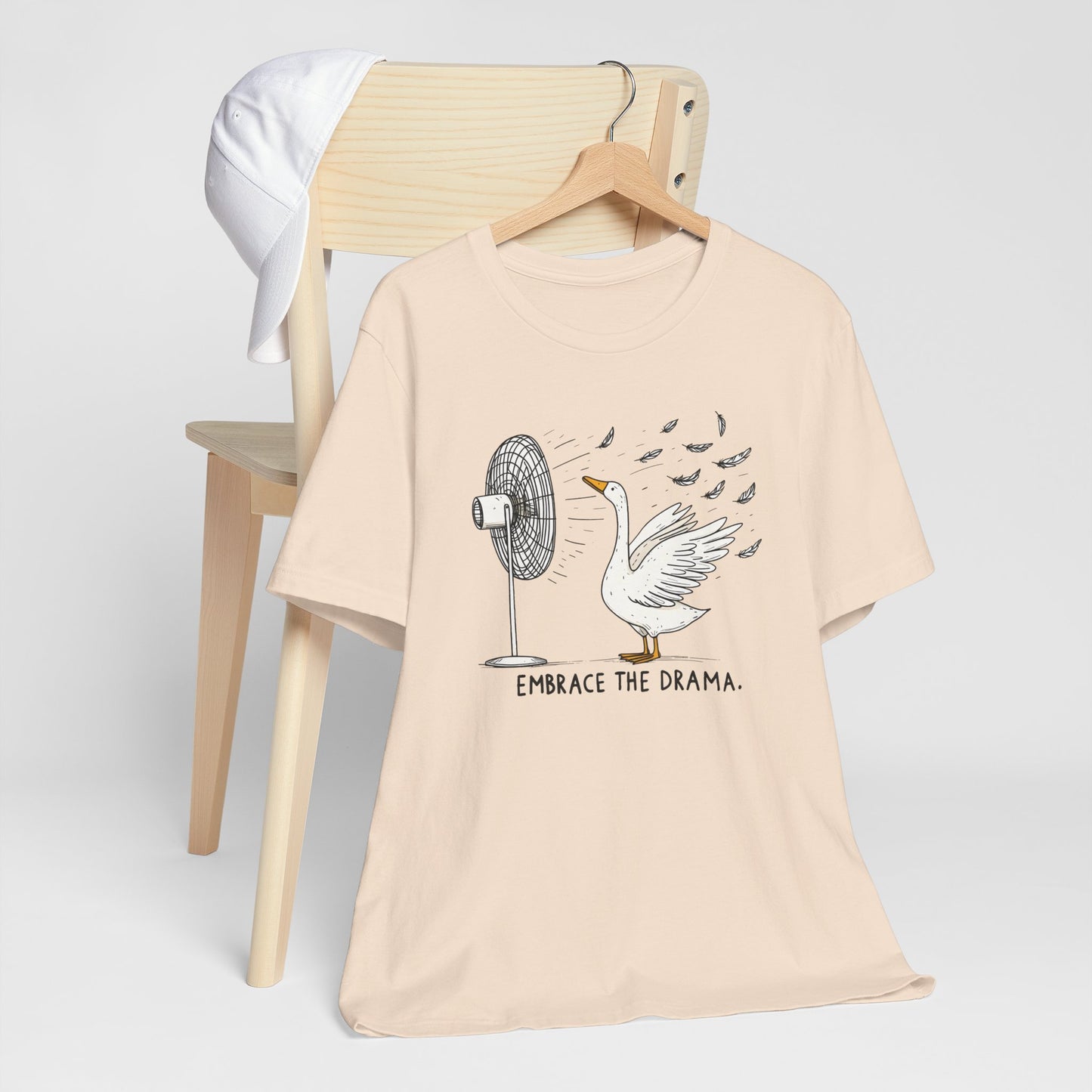 Embrace The Drama Silly Goose Short Sleeve Tee Shirt