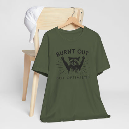 Sarcastically Optimistic Self Love Raccoon Tee