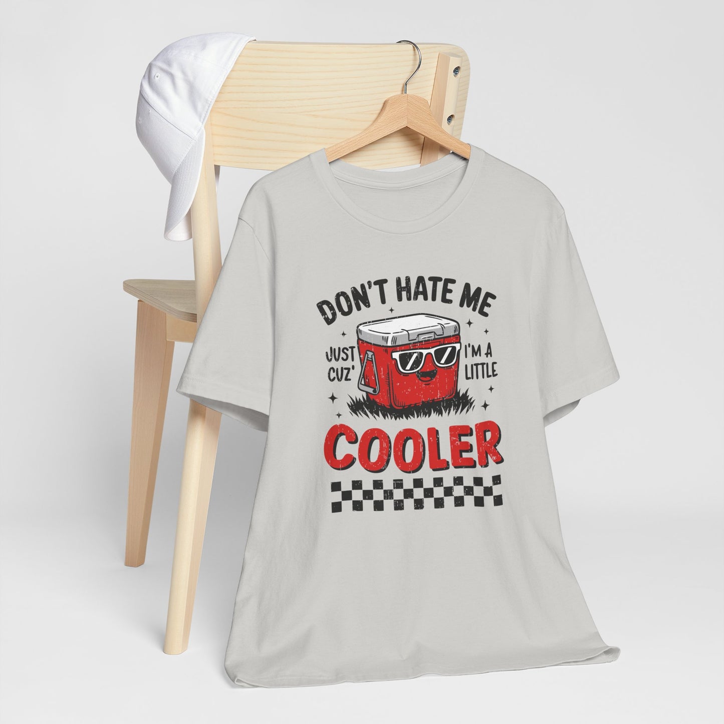 Don't Hate Me Just Cuz I'm A Little Cooler - Funny Retro Summer T-Shirt