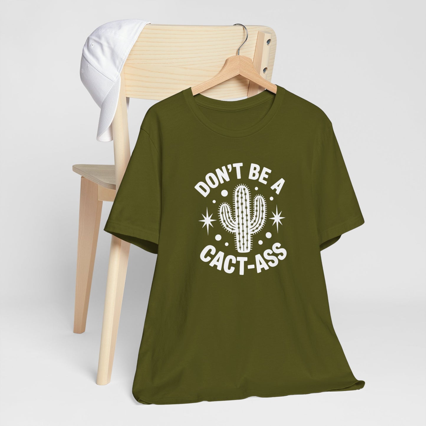 Don't Be A Cact-Ass Sarcastic Quote Tee