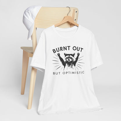 Sarcastically Optimistic Self Love Raccoon Tee