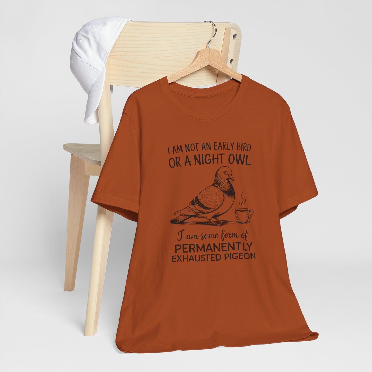 Permanently Exhausted Pigeon - Funny Sarcastic Bird T-Shirt