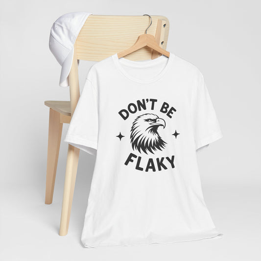 Don't Be Flaky Americsn Eagle Graphic T-Shirt