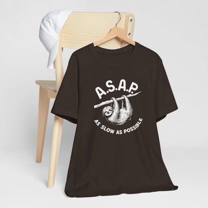 ASAP As Slow As Possible Sloth Tee Shirt
