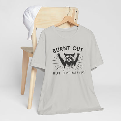 Sarcastically Optimistic Self Love Raccoon Tee
