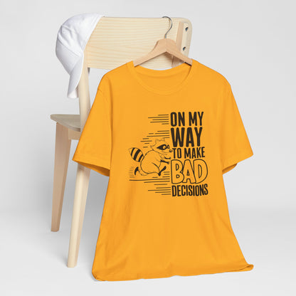 Silly Raccoon Making Bad Decisions - Graphic Tee Shirt