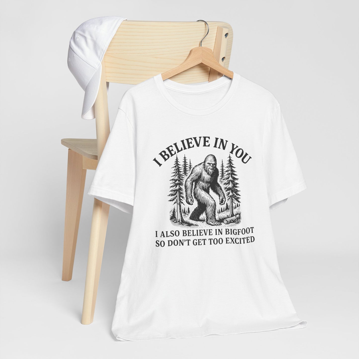I Believe In You Funny Sasquatch Graphic Tee