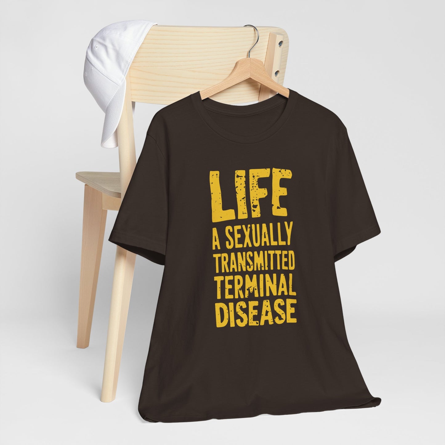 Life Is A Sexually Transmitted Terminal Disease - DarkTypography Tee