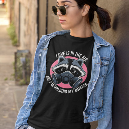 Anti-Valentine Love Is In The Air Raccoon Tee