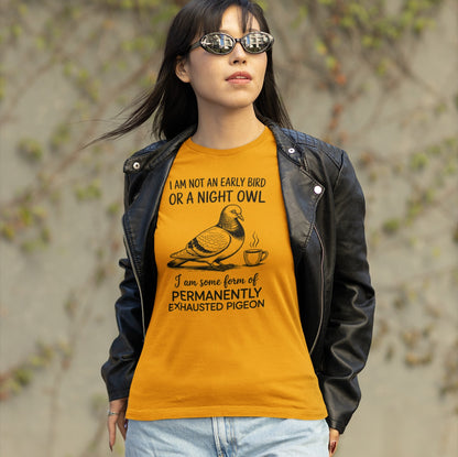 Permanently Exhausted Pigeon - Funny Sarcastic Bird T-Shirt