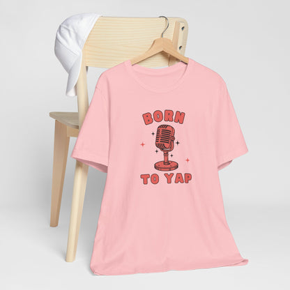 Born To Yap