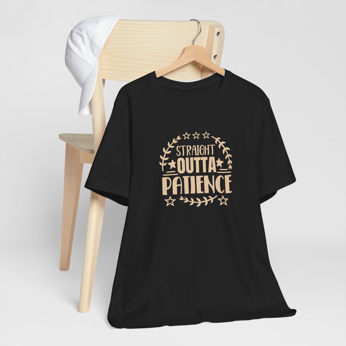 Straight Outta Patience Typography Short Sleeve Tee Shirt