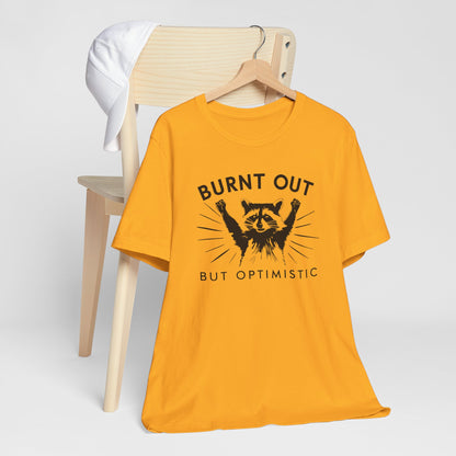 Sarcastically Optimistic Self Love Raccoon Tee