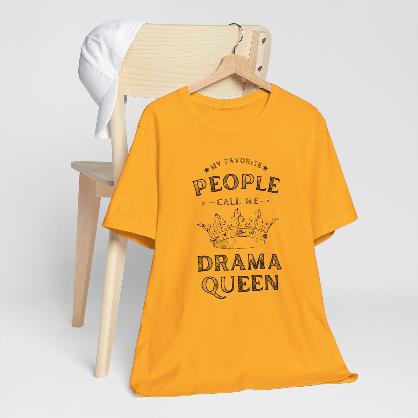 My Favorite People Call Me Drama Queen Sarcastic Tee