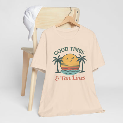 Good Times & Tan Lines Fun Beach Tee Shirt