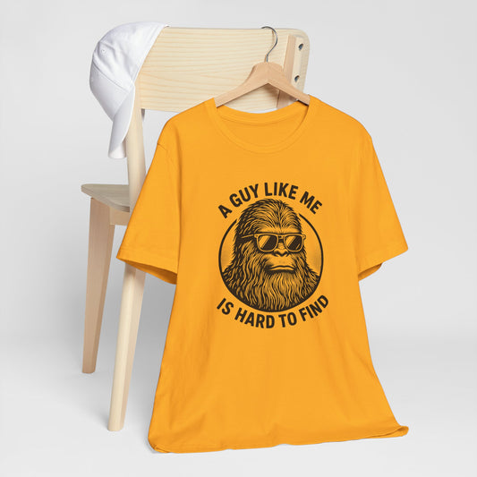 “A Guy Like Me Is Hard to Find” Bigfoot Sasquatch Vintage Sunglasses Graphic T-Shirt
