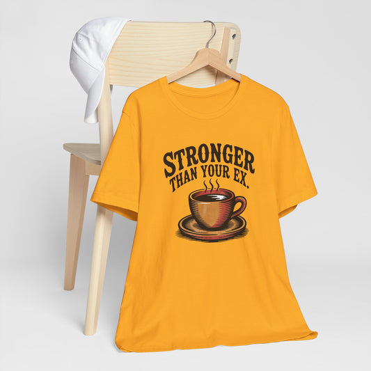 Coffee Lovers "Stronger Than Your Ex" Retro Mug Graphic Tee