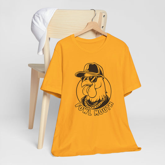 Fowl Mouth Funny Chicken With Sunglasses Graphic Tee