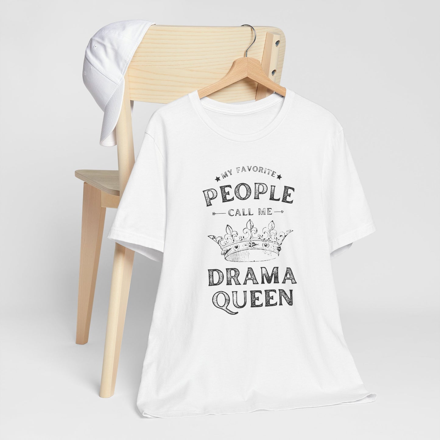 My Favorite People Call Me Drama Queen Sarcastic Tee