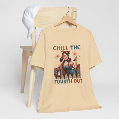 Chill The Fourth Out Independence Day Tee Shirt