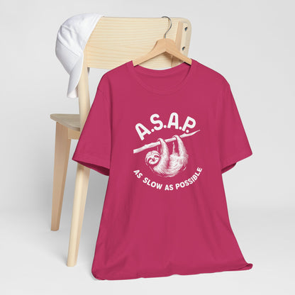 ASAP As Slow As Possible Sloth Tee Shirt