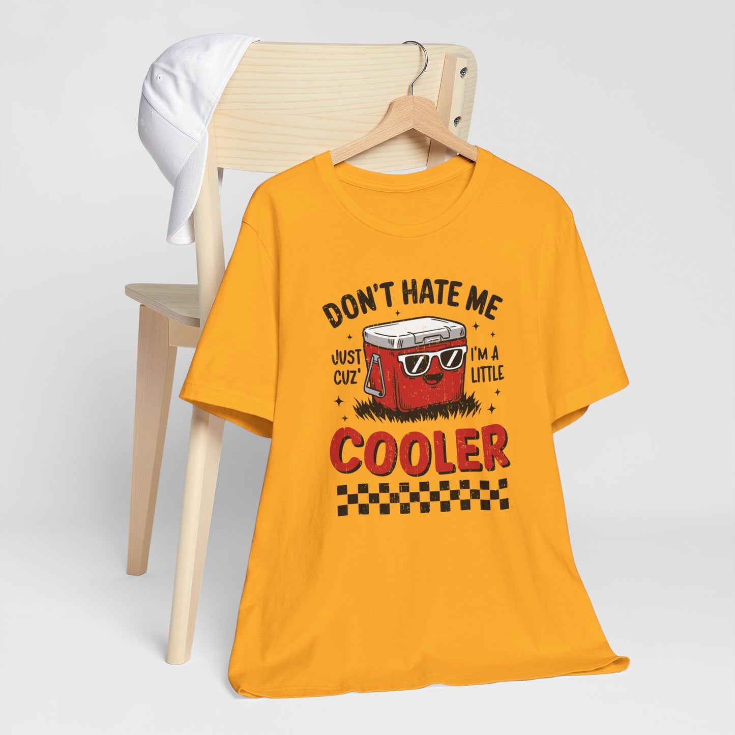 Summer Cooler Tee — "Don't Hate Me Just Cuz I'm a Little Cooler" Funny Graphic T-Shirt