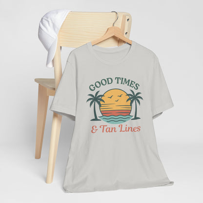 Good Times & Tan Lines Fun Beach Tee Shirt