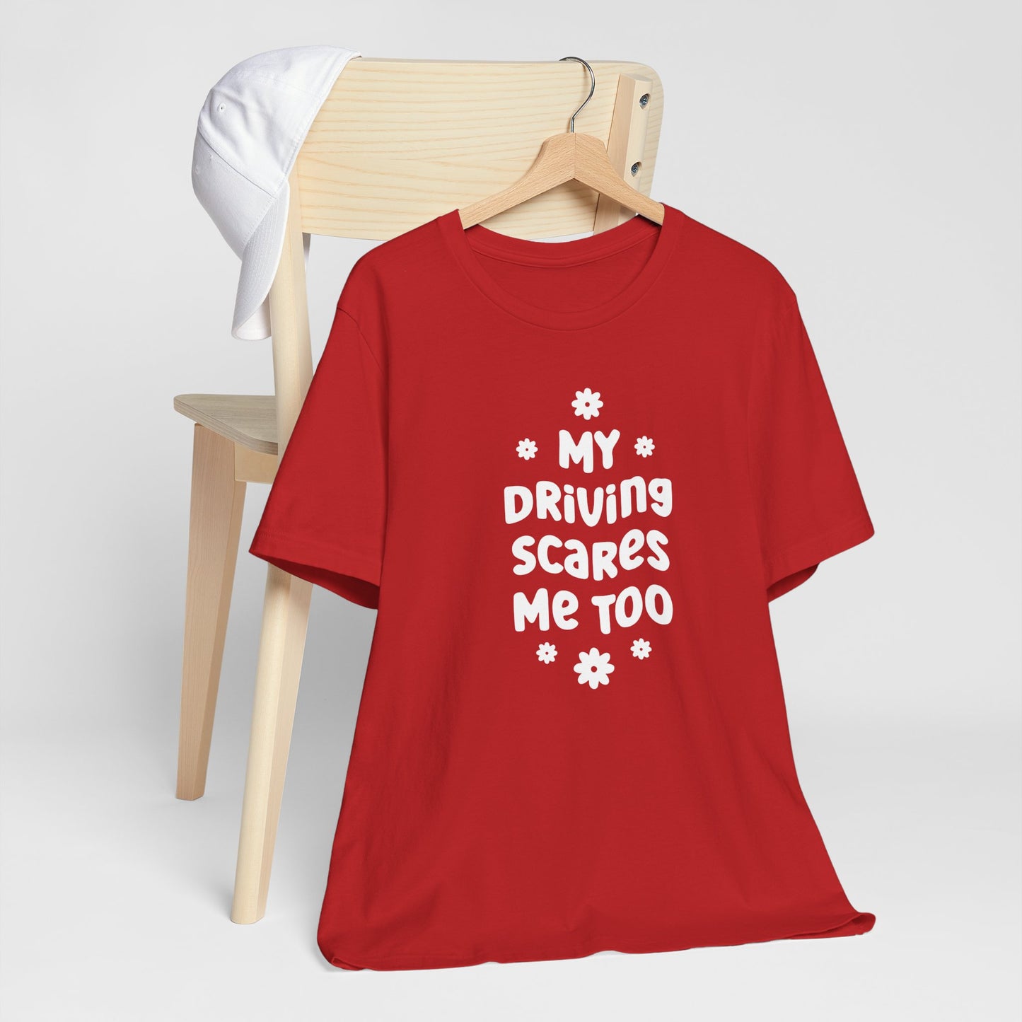 My Driving Scares Me Too - Fun Retro Floral Quote Tee