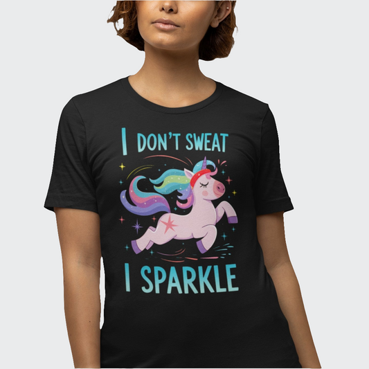 I Don't Sweat I Sparkle Prancing Unicorn