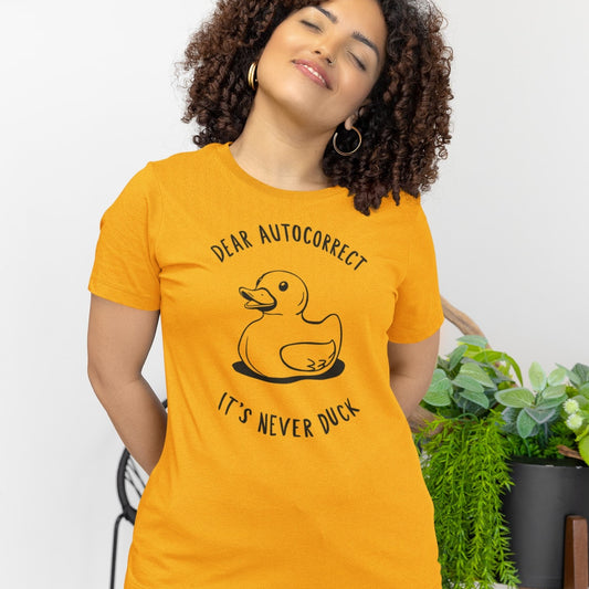 Dear Autocorrect It's Never Duck" Sarcastic Rubber Duck Graphic T-Shirt