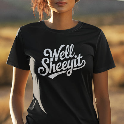 Sarcastic Exclamation Well Sheeyit Typography Tee Shirt