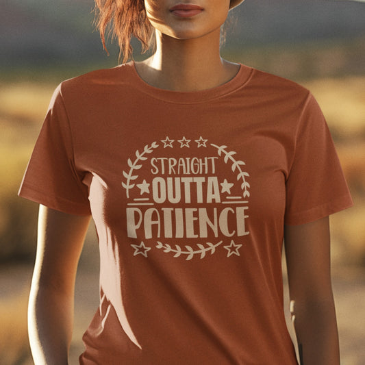 Straight Outta Patience Typography Short Sleeve Tee Shirt