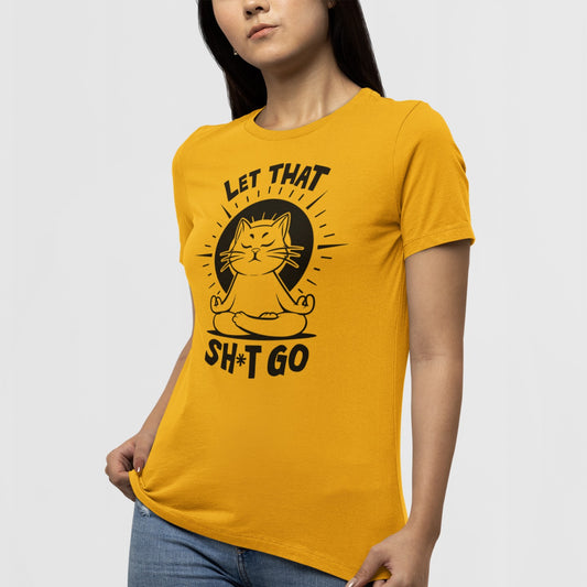 Let That Sh*t Go Funny Cat Yoga Meditation Tee