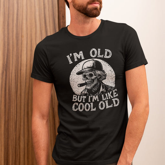I'm Old But I'm Like Cool Old Skull T-Shirt