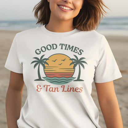 Good Times & Tan Lines Fun Beach Tee Shirt