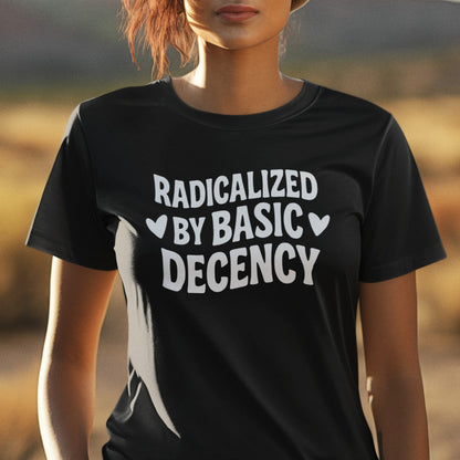 Radicalized By Basic Decency Short Sleeve Tee Shirt