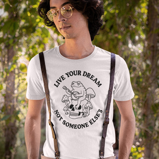 Live Your Dream Frog "Live Your Dream Not Someone Else's" Graphic T-Shirt