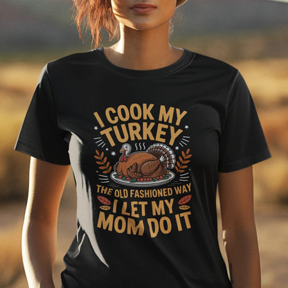 Funny Thanksgiving Turkey The Old Fashioned Way Short Sleeve Tee Shirt