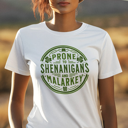 Prone To Shenanigans And Malarkey St. Patrick's Day Tee Shirt