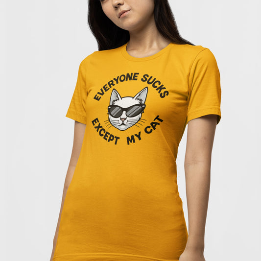 "Everyone Sucks Except My Cat" Funny Unisex Cat Lover Tee With Cool Cat Wearing Sunglasses
