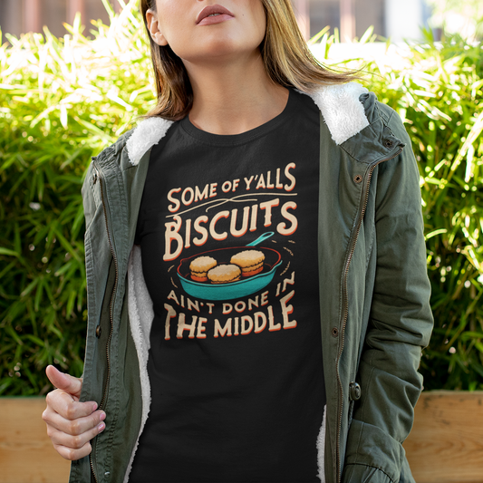 Sarcastic Southern Biscuits Insult Short Sleeve Tee Shirt