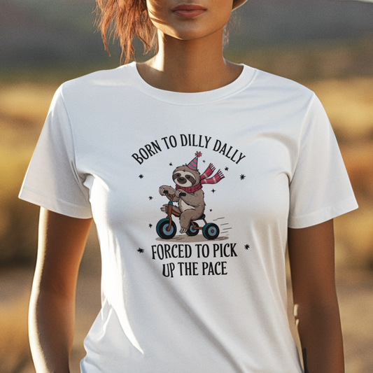 Born To Dilly Dally Sloth Tee Shirt