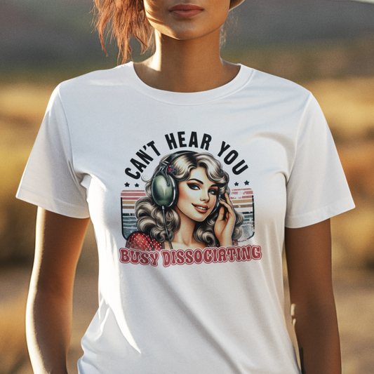 Can't Hear You - Busy Dissociating Vintage Sunset Tee Shirt