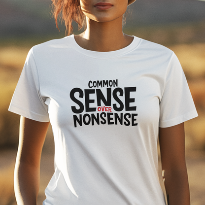 Common Sense Over Nonsense Tee Shirt